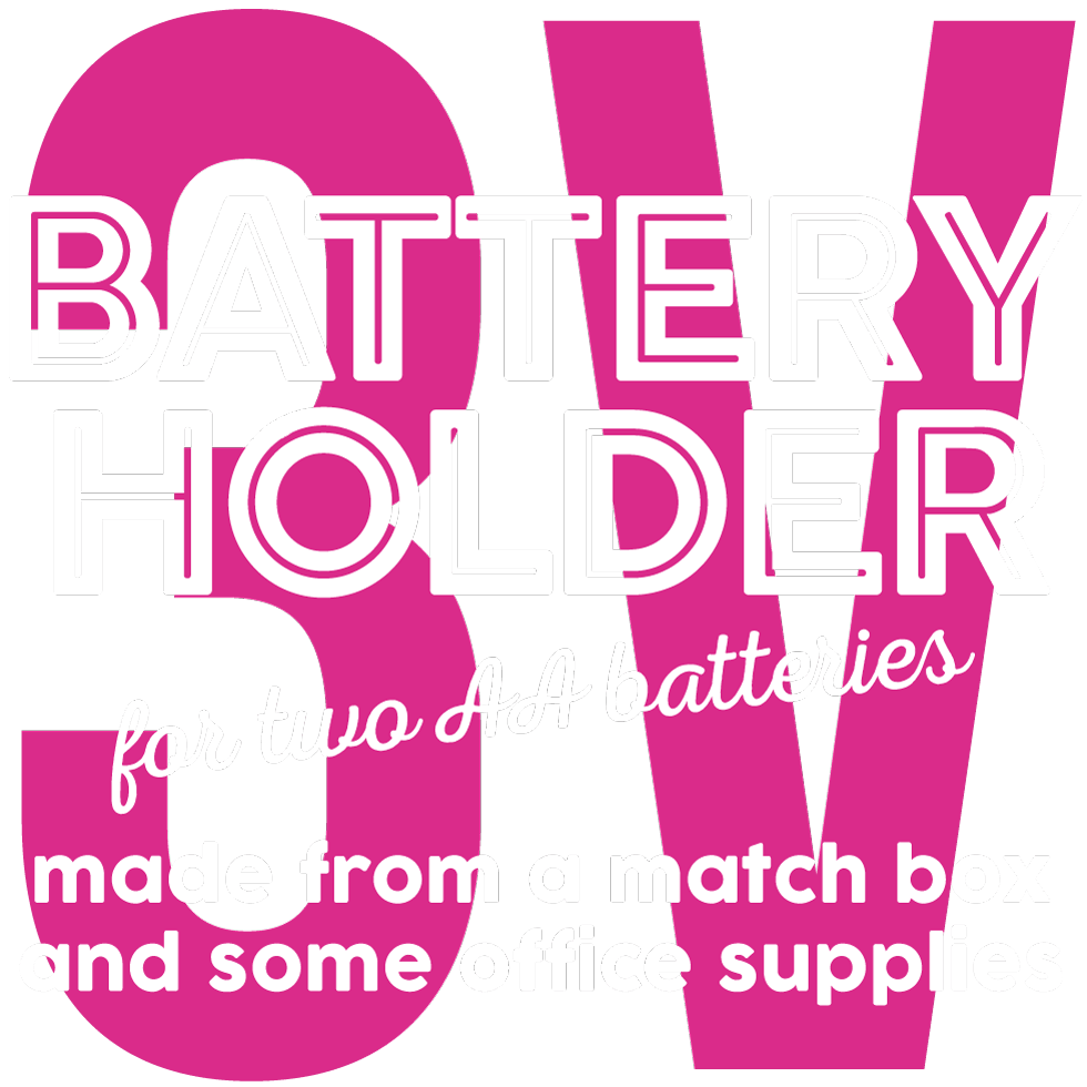 3V battery holder for two AA batteries made form a match box and some office supplies 3V battery holder for two AA batteries made form a match box and some office supplies